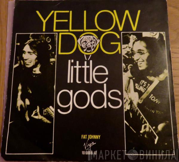  Yellow Dog  - Little Gods