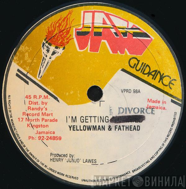  Yellowman & Fathead  - Im Getting Divorce / Natty Dread Thing