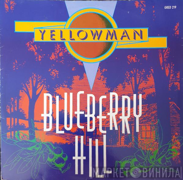 Yellowman - Blueberry Hill