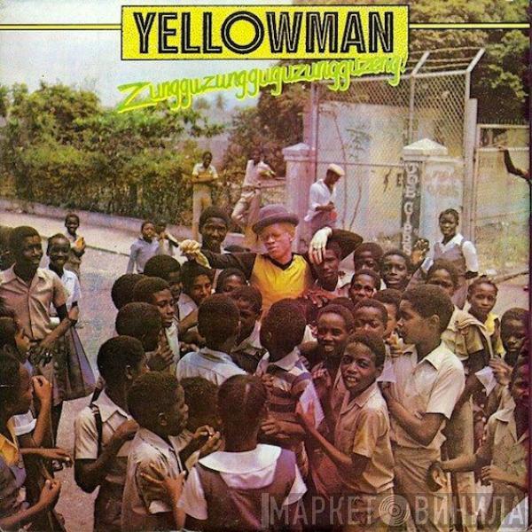 Yellowman - Zungguzungguguzungguzeng