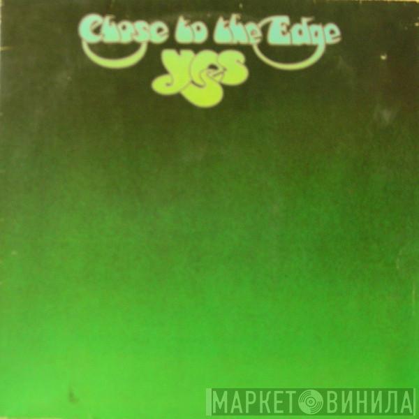  Yes  - Close To The Edge