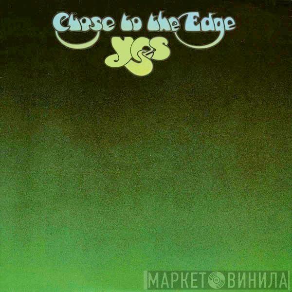 Yes - Close To The Edge