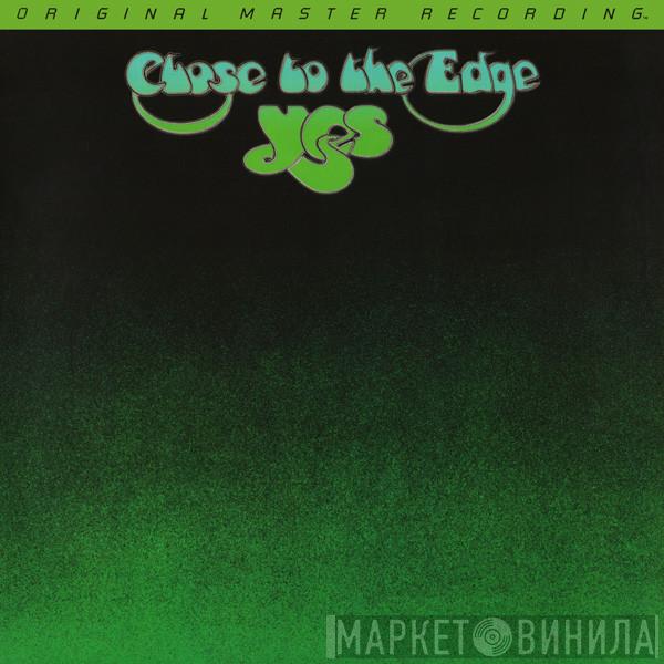  Yes  - Close To The Edge