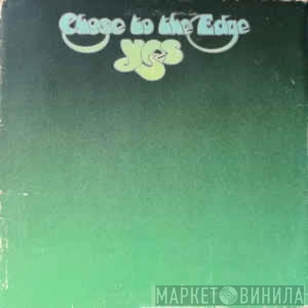  Yes  - Close To The Edge