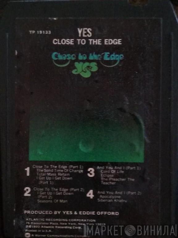  Yes  - Close To The Edge