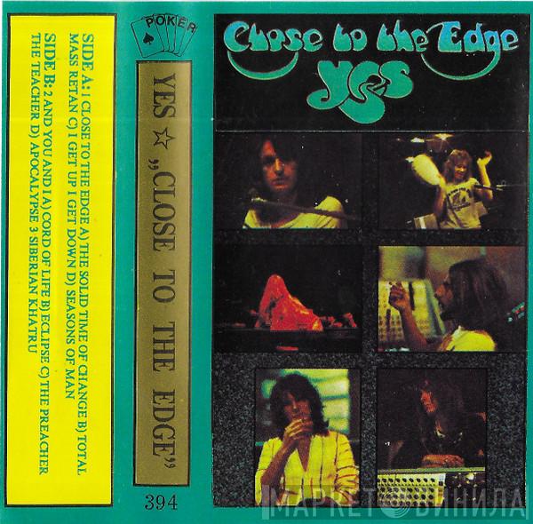  Yes  - Close To The Edge
