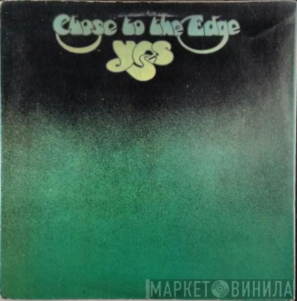  Yes  - Close To The Edge