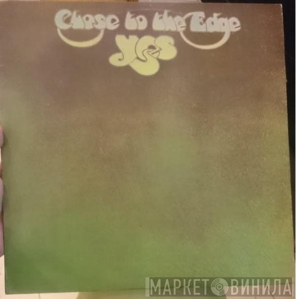 Yes  - Close To The Edge