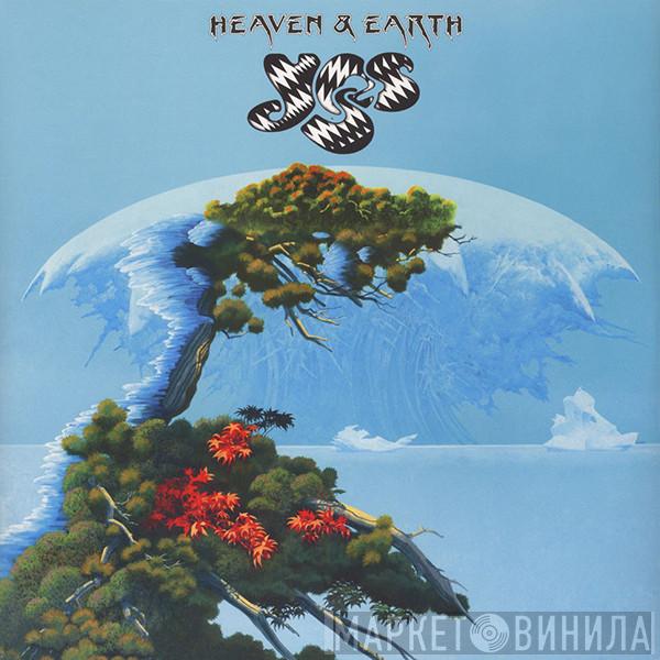  Yes  - Heaven & Earth