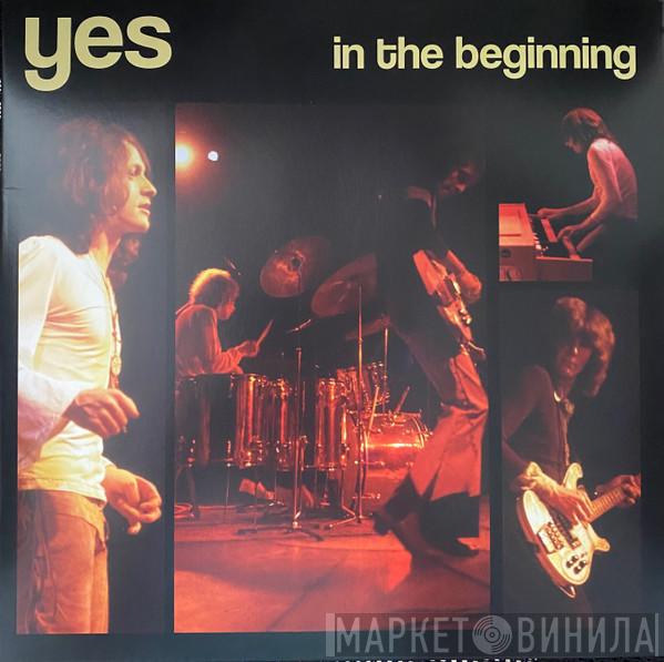 Yes - In The Beginning