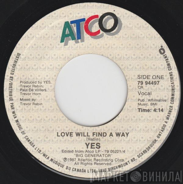  Yes  - Love Will Find A Way