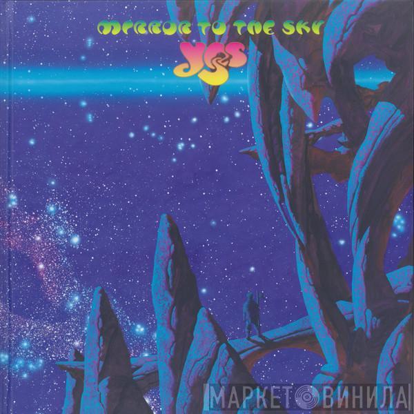  Yes  - Mirror To The Sky