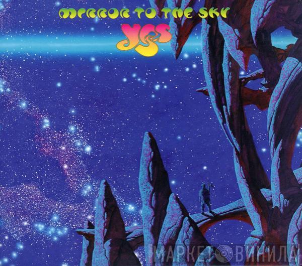  Yes  - Mirror To The Sky