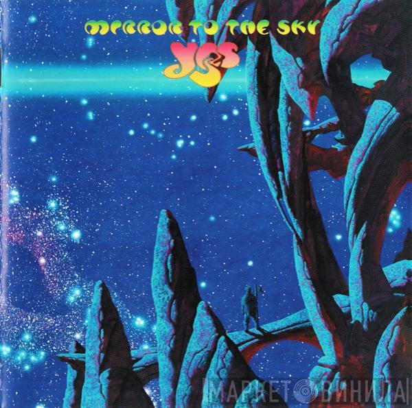 Yes  - Mirror To The Sky