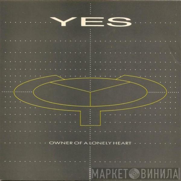  Yes  - Owner Of A Lonely Heart