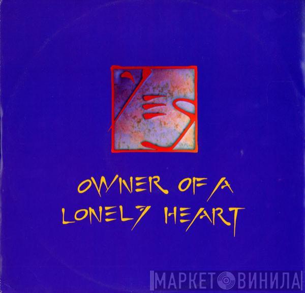  Yes  - Owner Of A Lonely Heart