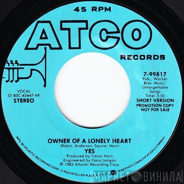  Yes  - Owner Of A Lonely Heart