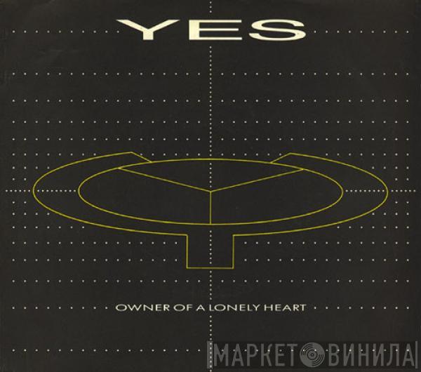  Yes  - Owner Of A Lonely Heart