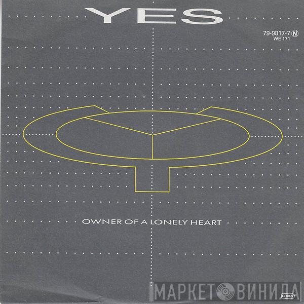  Yes  - Owner Of A Lonely Heart