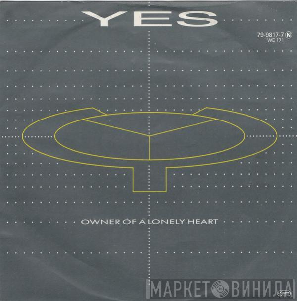  Yes  - Owner Of A Lonely Heart