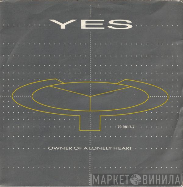  Yes  - Owner Of A Lonely Heart