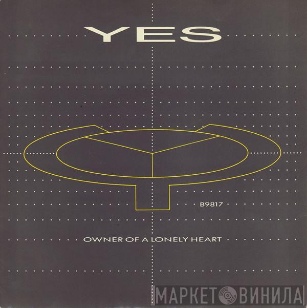  Yes  - Owner Of A Lonely Heart
