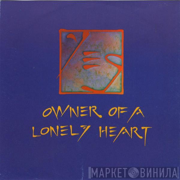  Yes  - Owner Of A Lonely Heart