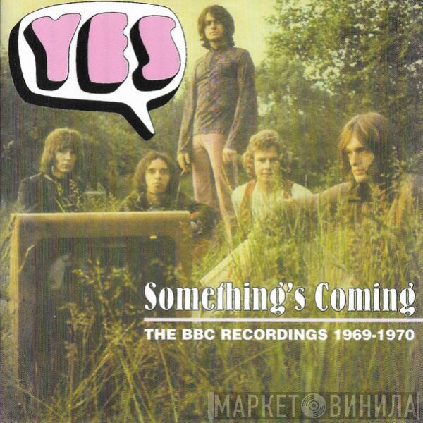  Yes  - Something's Coming (The BBC Recordings 1969-1970)