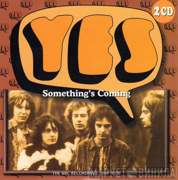 Yes - Something's Coming: The BBC Recordings 1969-1970