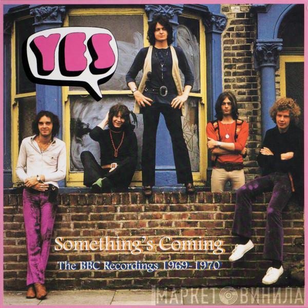  Yes  - Something's Coming: The BBC Recordings 1969-1970