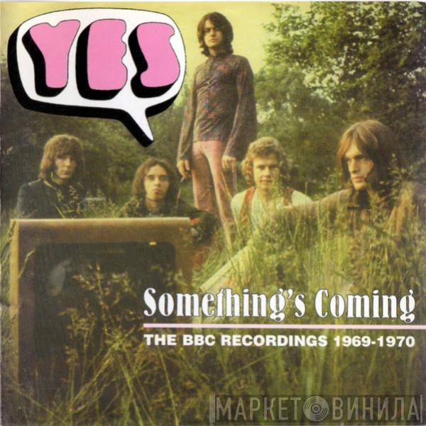  Yes  - Something's Coming: The BBC Recordings 1969-1970
