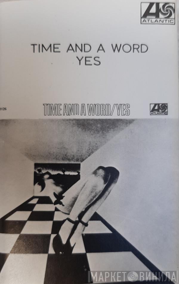  Yes  - Time And A Word