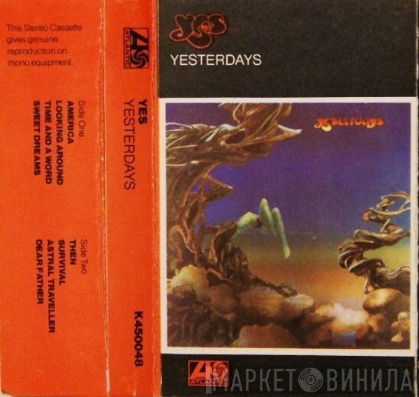  Yes  - Yesterdays