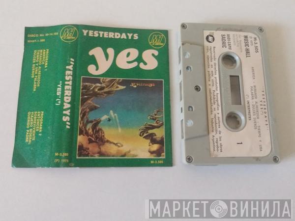  Yes  - Yesterdays