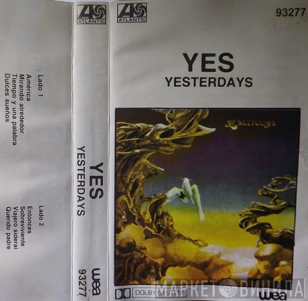  Yes  - Yesterdays