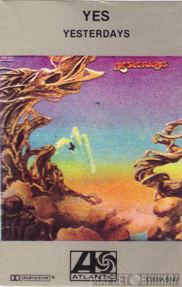 Yes  - Yesterdays