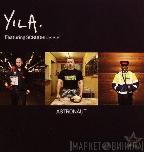 Yila, Scroobius Pip - Astronaut