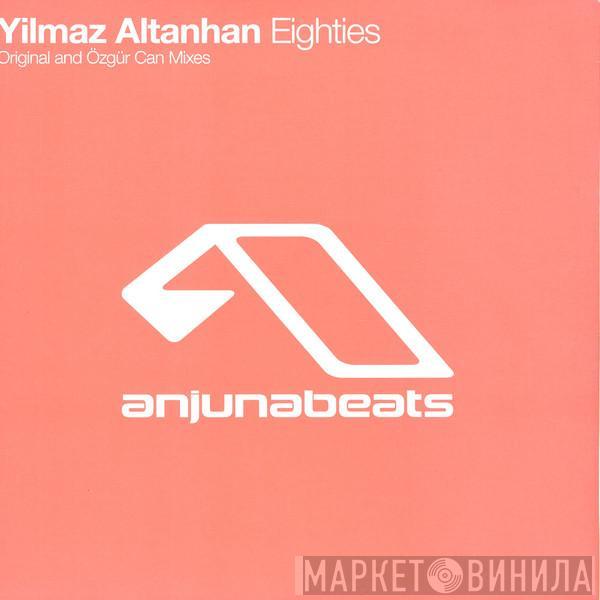 Yilmaz Altanhan - Eighties