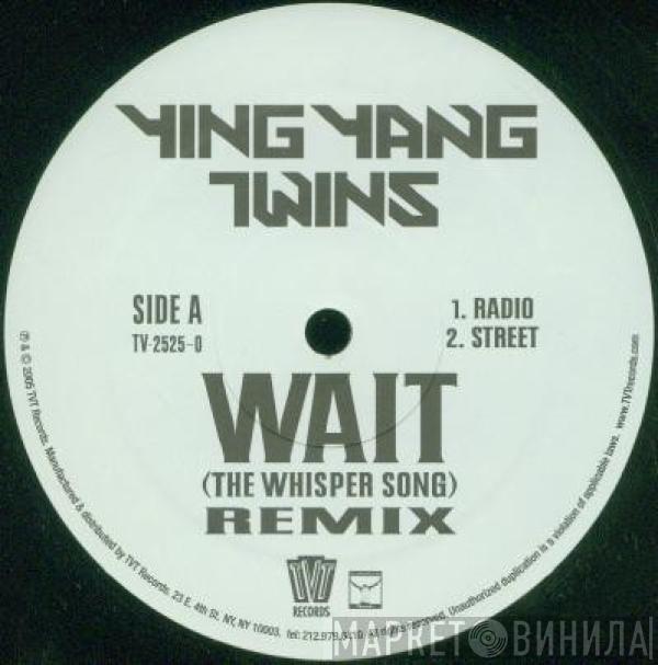  Ying Yang Twins  - Wait (The Whisper Song) (Remix)