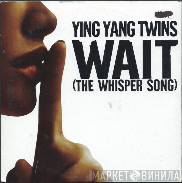  Ying Yang Twins  - Wait (The Whisper Song)