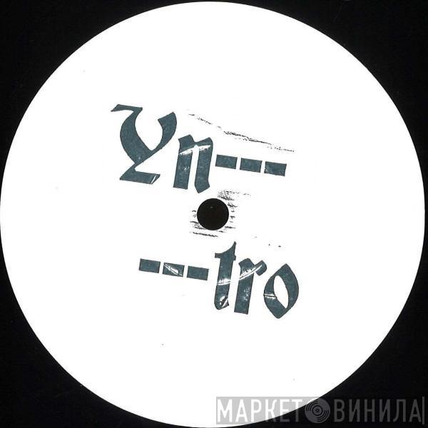 Yntro - Makes Me Wanna