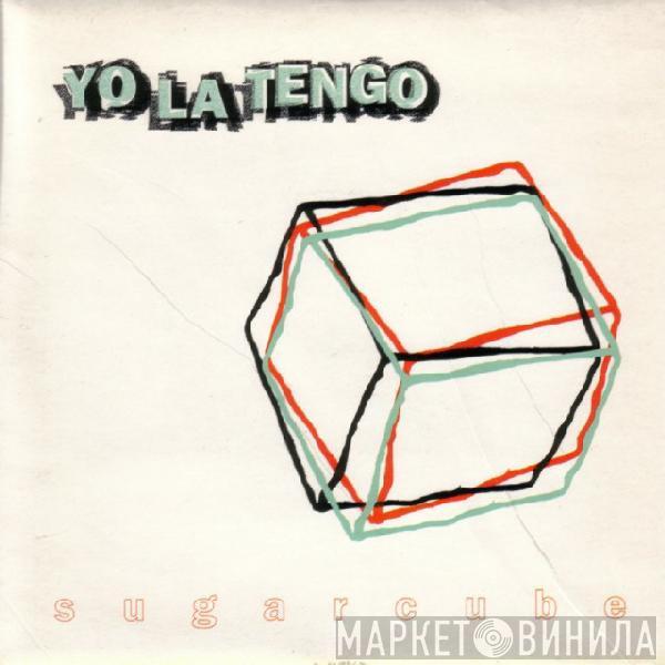 Yo La Tengo - Sugarcube