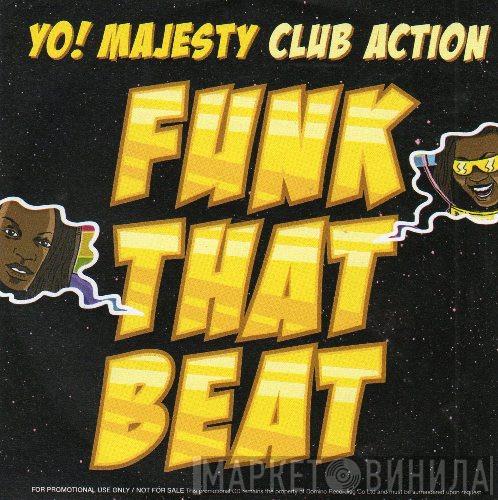 Yo Majesty - Club Action