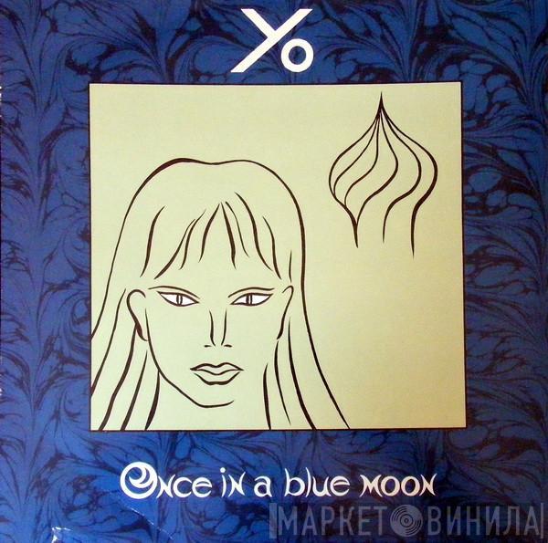 Yo  - Once In A Blue Moon