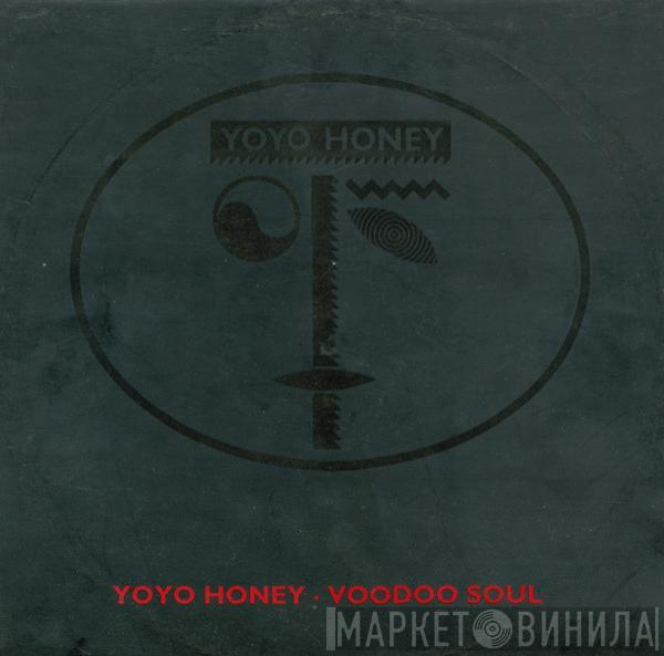 Yo Yo Honey - Voodoo Soul