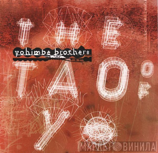  Yohimbe Brothers  - The Tao Of Yo