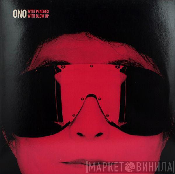 Yoko Ono, Peaches, Blow-Up - Kiss Kiss Kiss / Everyman Everywoman