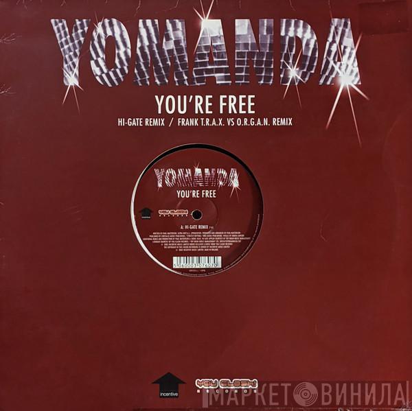Yomanda - You're Free (Hi-Gate Remix / Frank T.R.A.X. Vs O.R.G.A.N. Remix)