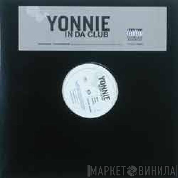 Yonnie - In Da Club