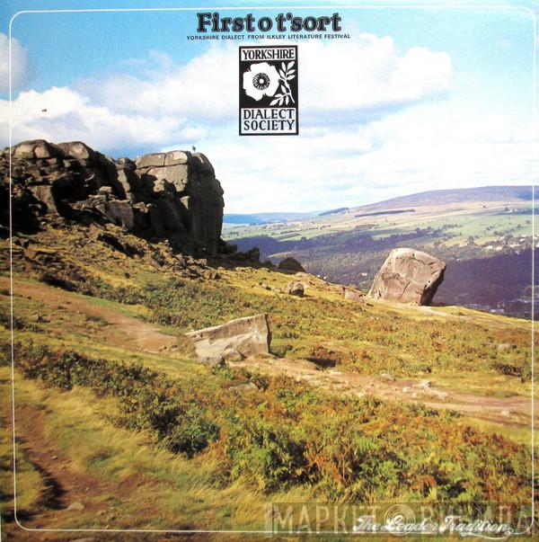 Yorkshire DIalect Society - First O T'Sort